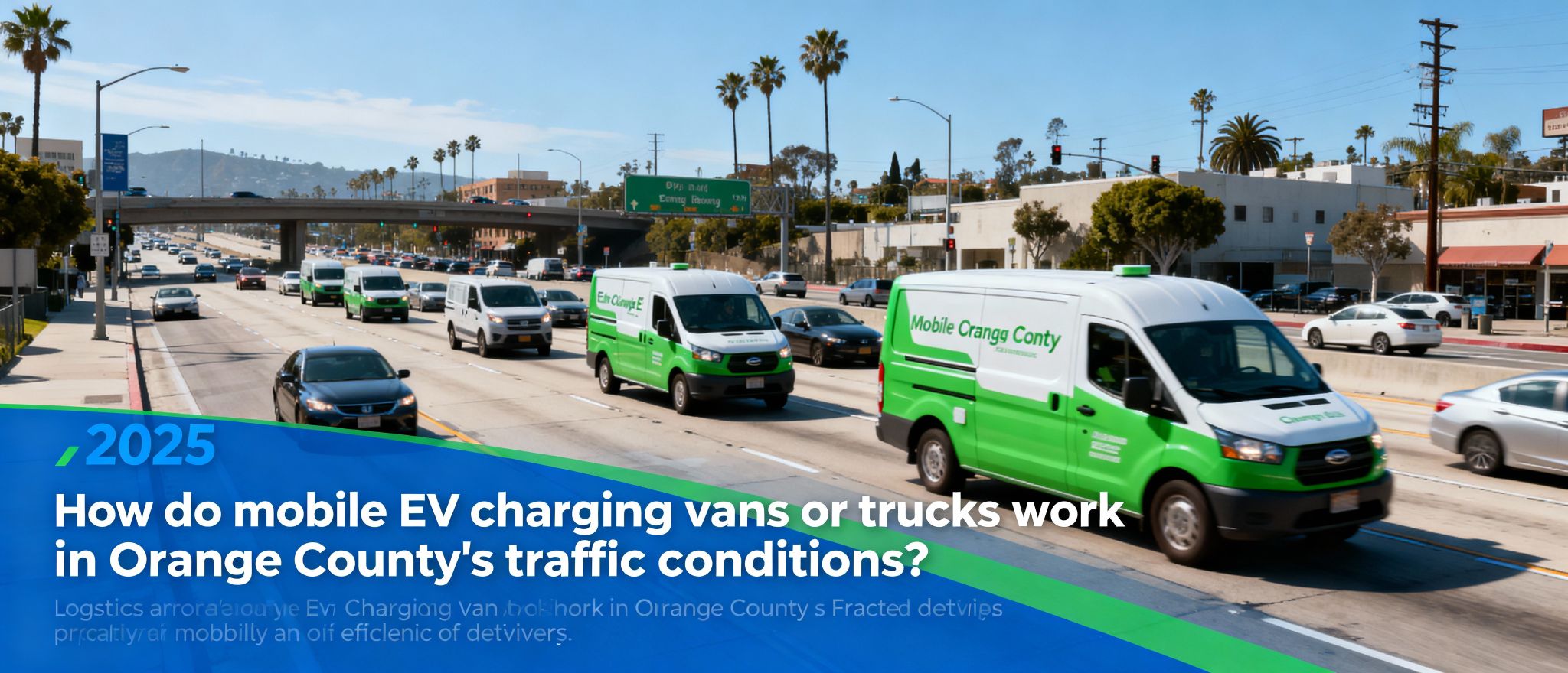 How Do Mobile EV Charging Vans or Trucks Work in Orange County's Traffic Conditions